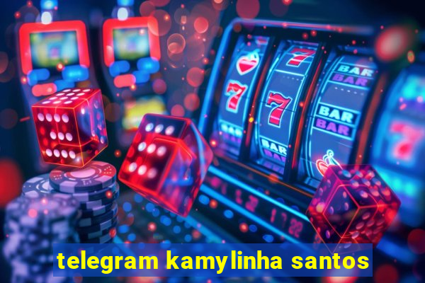 telegram kamylinha santos